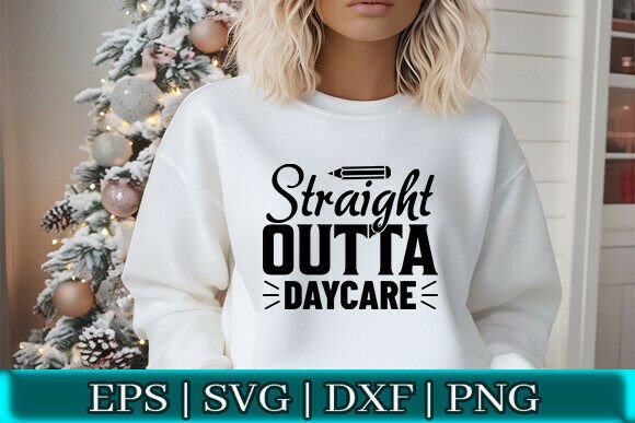 Download Straight Outta Daycare SVG - Premium Resources