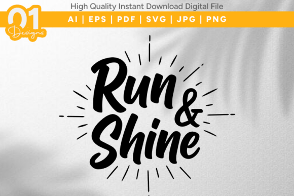 Download Run and Shine Motivational SVG File - Motivational svg file Collection