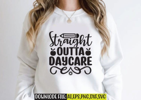 Download Straight Outta Daycare Svg - Premium Resources